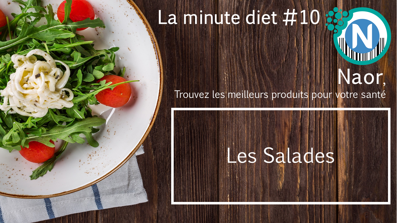 LaMinuteDiet 10: Les Salades
