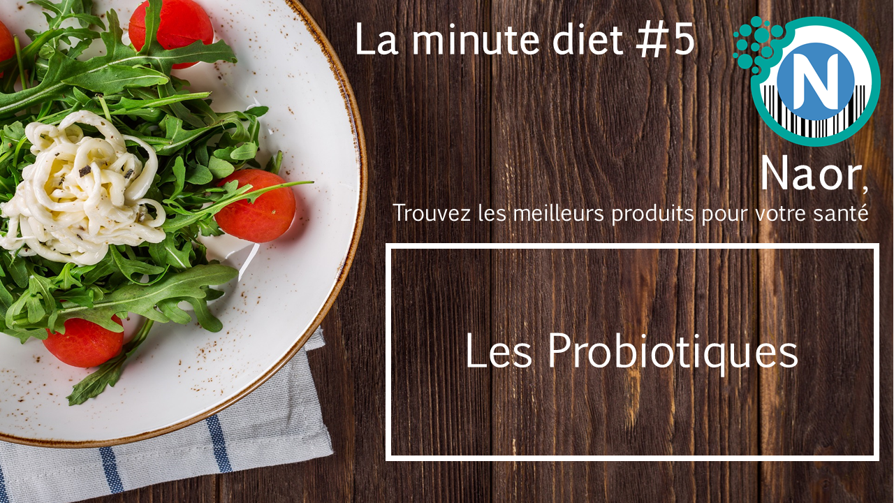 LaMinuteDiet 5: Les probiotiques